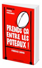 Prends ça entre les poteaux !