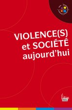 Violence(s) et société aujourd'hui