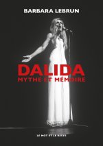Dalida - Mythe et mémoire
