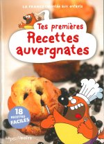 TES PREMIERES RECETTES AUVERGNATES L AUVERGNE
