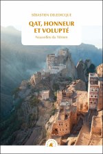 QAT, HONNEUR ET VOLUPTE - NOUVELLES DU YEMEN