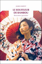 Le Souffleur de bambou - Rencontres japonaises