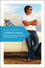 Le Temps du voyage - Petite causerie sur la nonchalance et l