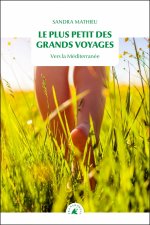 Le Plus Petit des grands voyages - Vers la Méditerranée