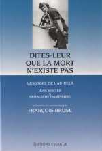 Dites-leur que la mort n'existe pas - Message de l'au-delà