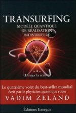 Transurfing - tome 4 Diriger la réalité