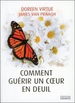 Comment guerir un coeur en deuil