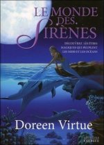 Le monde des sirènes - Decouvrez les êtres magiques qui peuplent les mers et les océans