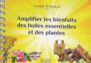 Amplifier les bienfaits des huiles essentielles et des plantes