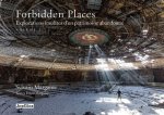 Forbidden places - tome 2 Explorations insolites d'un patrimoine oublié