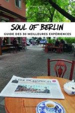 Soul of Berlin - guide des 30 meilleures expériences