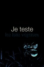 Je teste les laits vegetaux