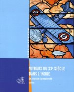 Vitraux Du Xxè Siecle Dans L'Indre