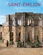 Saint Emilion Une Ville Et Son Habitat Medieval