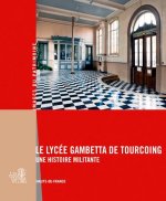 Le Lycée Gambetta De Tourcoing - Une Histoire Mili