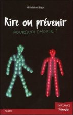 Rire ou prévenir - Pourquoi choisir ?