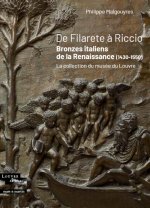 De Filarete A Riccio : Bronzes italiens de la Renaissance (1430-1550)