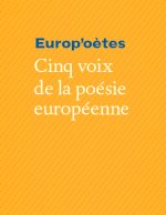 EUROP'OETES - CINQ VOIX DE LA POESIE EUROPEENNE