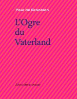 L'OGRE DU VATERLAND