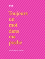 TOUJOURS UN MOT DANS MA POCHE