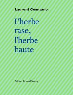 L'HERBE RASE, L'HERBE HAUTE