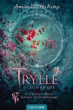 La trilogie des Trylles. Tome 1