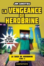Minecraft - La saga de Herobrine ,T2 : La Vengeance de Herobrine