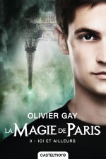 La Magie de Paris, T3 : Ici et ailleurs