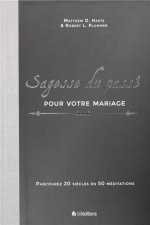 SAGESSE DU PASSE POUR VOTRE MARIAGE