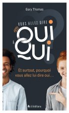 VOUS ALLEZ DIRE OUI À QUI ?