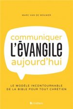 Communiquer l'évangile aujourd'hui