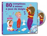 80 COMPTINES A MIMER ET JEUX DE DOIGTS
