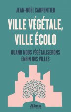 Ville végétale, ville écolo