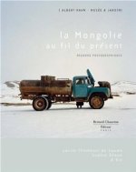 La Mongolie au fil du présent - regards photographiques
