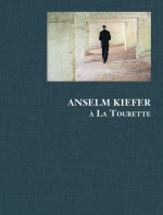 Anselm Kiefer à La Tourette - [exposition, Éveux, Couvent de La Tourette, 24 septembre-22 décembre 2019]