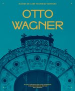 Otto Wagner - maître de l'Art nouveau viennois