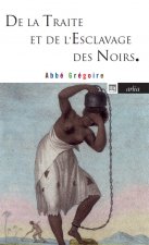 De la traite de l'esclavage des noirs NE