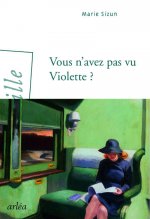 Vous n'avez pas vu Violette ?