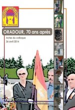 Oradour, 70 ans après