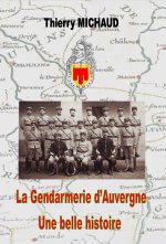La gendarmerie d'Auvergne, une belle histoire
