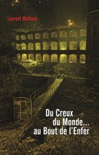 Du creux du monde au bout de l'enfer