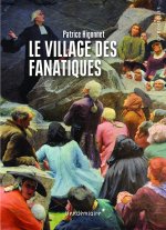 LE VILLAGE DES FANATIQUES