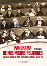 Panorama de nos mœurs politiques - Quand les romanciers d’hi