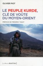 Le peuple kurde, clé de voûte du Moyen-Orient