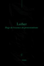 Luther, Eloge du protestantism