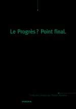 Le Progrès ? Point Final.