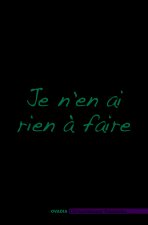 Je n'en ai rien à faire