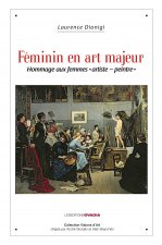 Féminin en art majeur - Hommage aux femmes 