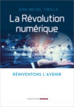 La Révolution numérique - Situations, menaces, promesses - (Nouvelle Edition)