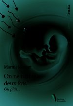 On ne naît que deux fois ... ou plus